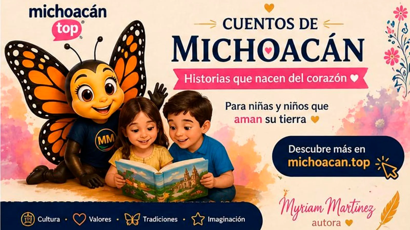 MM Historias que nacen del corazón, relatos educativos para descubrir Michoacán